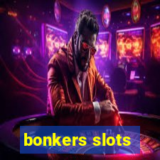 bonkers slots